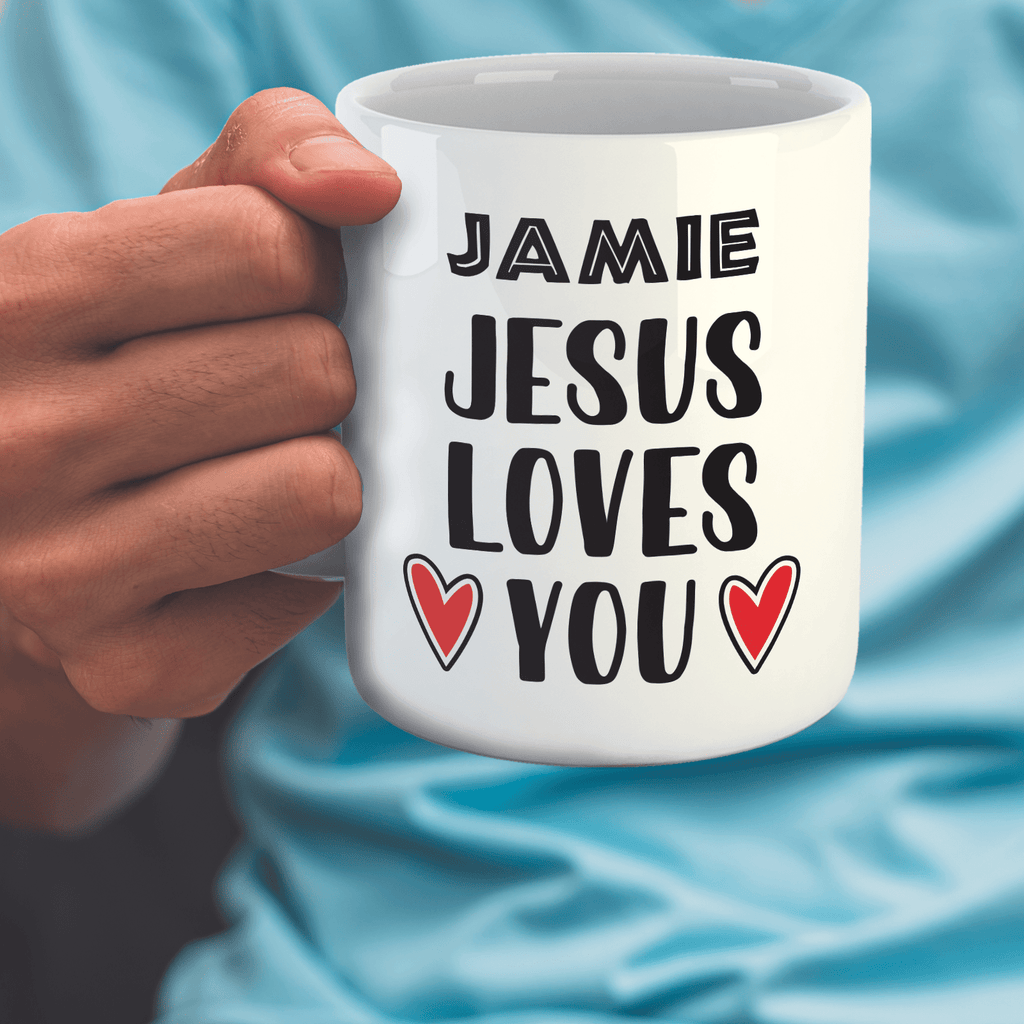 Personalised Mug Jesus Loves You - Jesus Name Mug, add a Name for this Novelty 11oz Mug - YouPersonalise