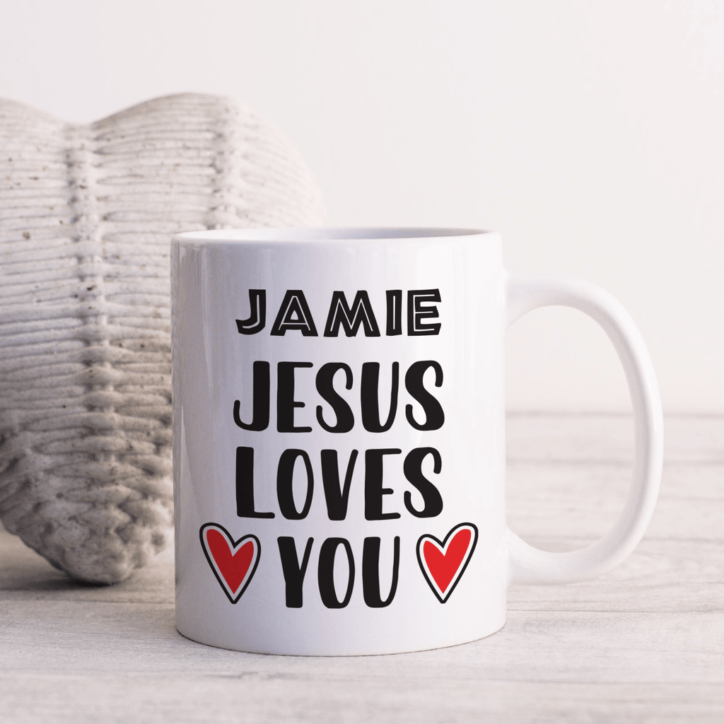 Personalised Mug Jesus Loves You - Jesus Name Mug, add a Name for this Novelty 11oz Mug - YouPersonalise