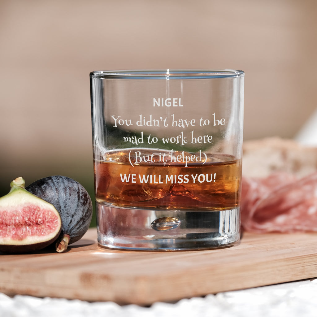 Mad to Work Here Retirement Personalised Engraved Bubble Whiskey Glass - YouPersonalise