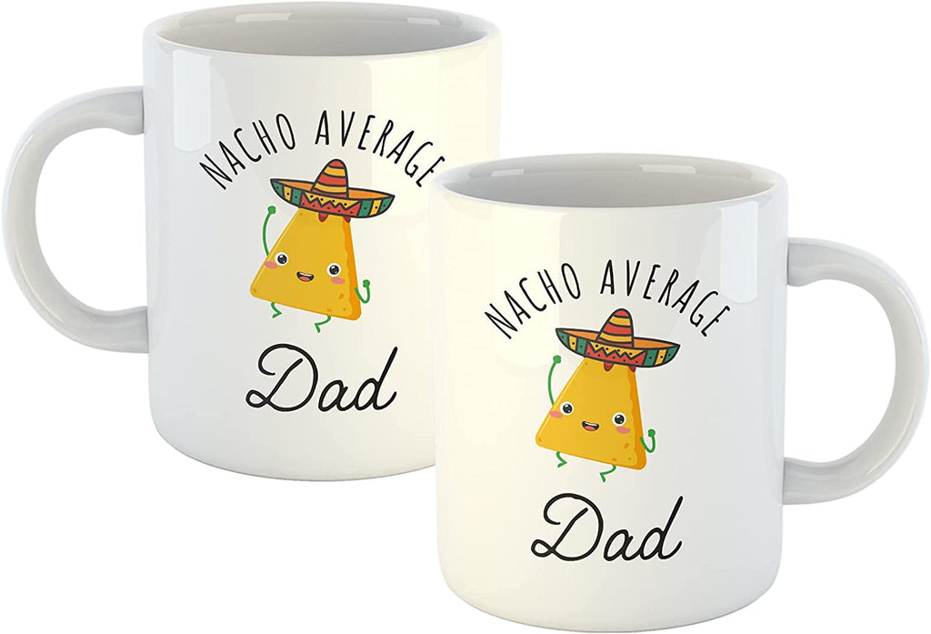 Nacho Average Mug - for Dad Father's Day Funny Novelty Gift Present Mens - YouPersonalise