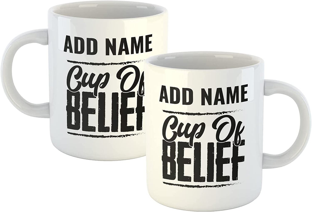 Personalised Mug Cup of Belief - Add Your Special One's Name (11oz) - Custom Gift for Birthdays, Christmas, Special Occasions - YouPersonalise