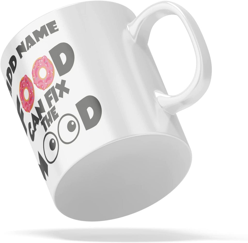 Personalised Mug Food Can Fix The Mood - Add Your Special One's Name (11oz) - Custom Gift for Birthdays, Christmas, Special Occasions - YouPersonalise