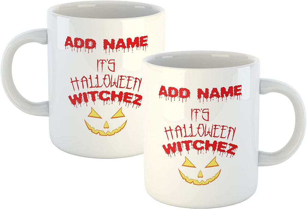 Personalised Mug It's Halloween Witchez - Add Your Special One's Name (11oz) - Custom Gift for Birthdays, Christmas, Special Occasions - YouPersonalise