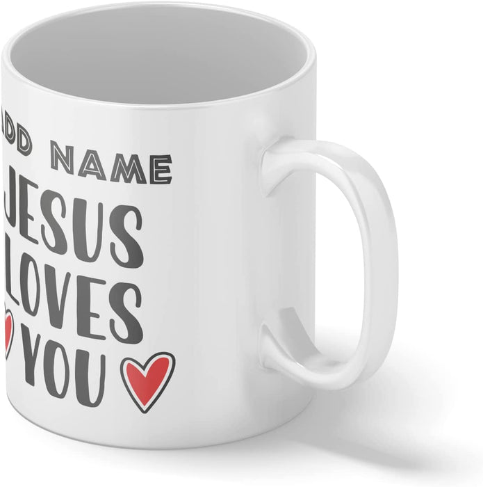 Personalised Mug Jesus Loves You - Add Your Special One's Name (11oz) - Custom Gift for Birthdays, Christmas, Special Occasions - YouPersonalise