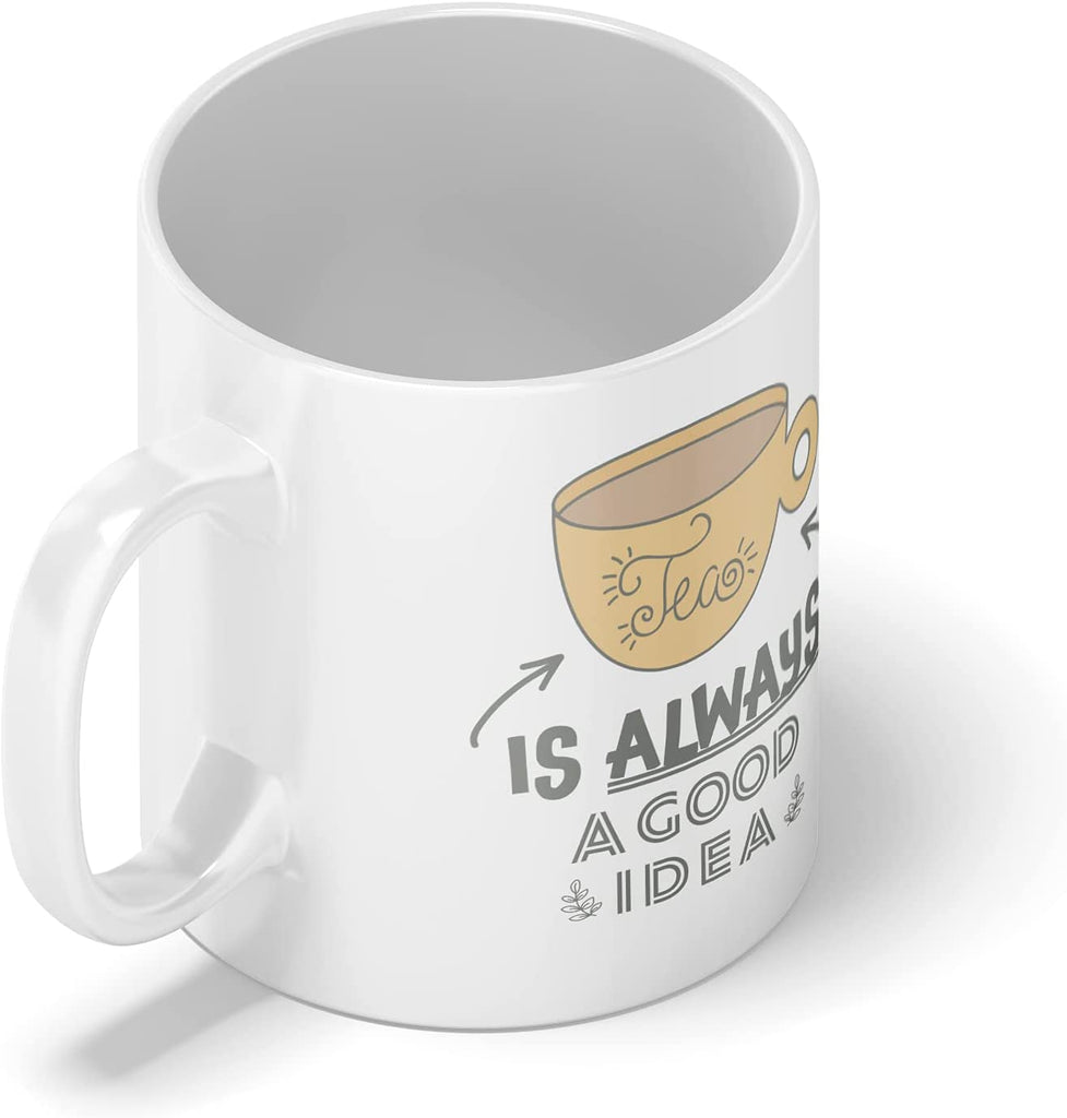 Tea is Always A Good Idea Mug 11oz Gift Present Birthday Work Friends Funny Novelty - YouPersonalise